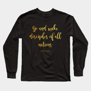 Go and make disciples Long Sleeve T-Shirt